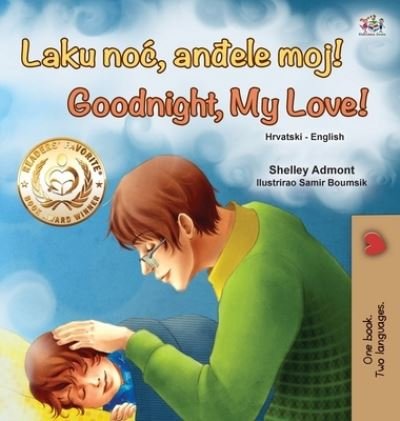 Cover for Shelley Admont · Goodnight, My Love! (Croatian English Bilingual Book for Kids) - Croatian English Bilingual Collection (Hardcover Book) [Large type / large print edition] (2021)