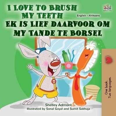 Cover for Shelley Admont · I Love to Brush My Teeth (English Afrikaans Bilingual Book for Kids) (Paperback Bog) (2021)
