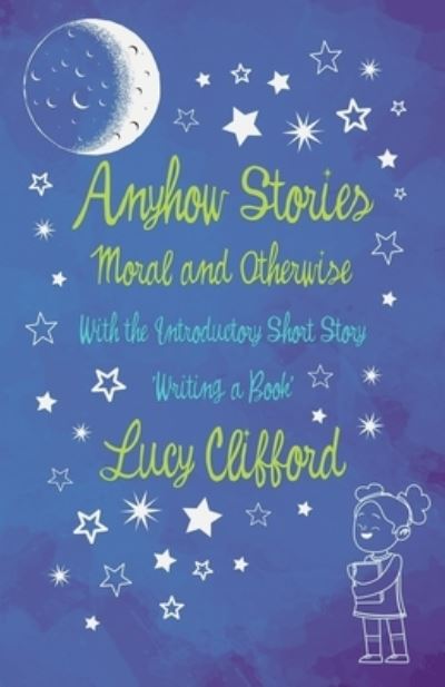 Cover for Lucy Clifford · Anyhow Stories - Moral and Otherwise (Paperback Book) (2020)