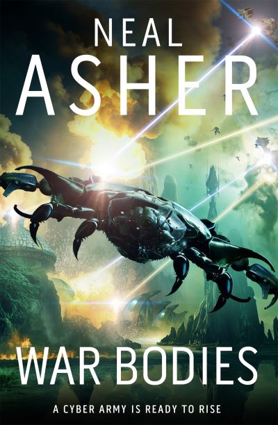 Cover for Neal Asher · War Bodies: An action-packed, apocalyptic, sci-fi adventure (Paperback Book) (2024)