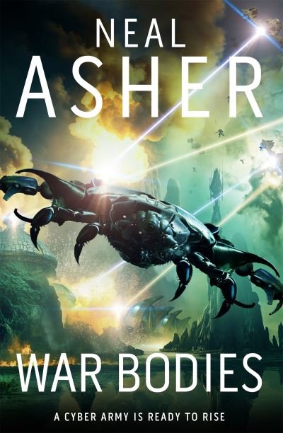 Cover for Neal Asher · War Bodies: An action-packed, apocalyptic, sci-fi adventure (Pocketbok) (2024)
