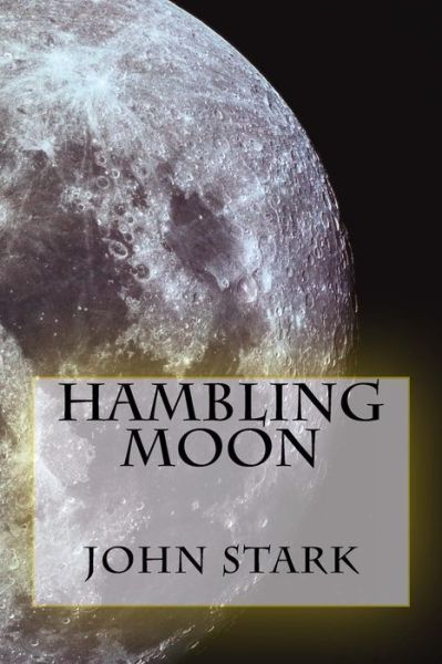 Cover for John Stark · Hambling Moon (Paperback Book) (2016)