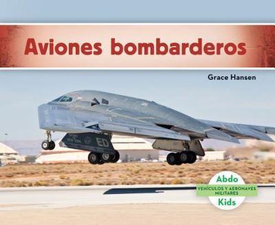 Cover for Grace Hansen · Aviones bombarderos (Book) (2017)