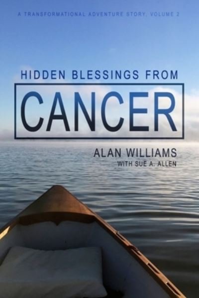 Cover for Alan Williams · Hidden Blessings from Cancer (Paperback Bog) (2016)