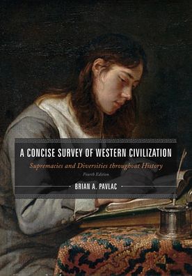 Cover for Brian A. Pavlac · A Concise Survey of Western Civilization, Combined Edition: Supremacies and Diversities throughout History (Paperback Bog) [Fourth edition] (2023)