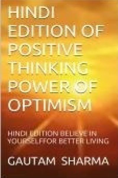 Cover for Gautam Sharma · Hindi Edition of Positive Thinking, Power Ofoptimism (Paperback Book) (2016)