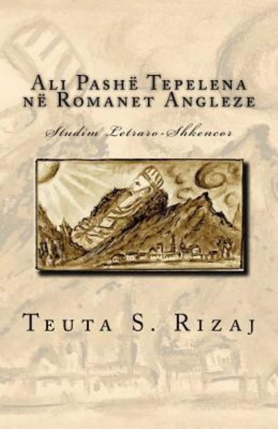 Cover for Teuta S Rizaj · Ali Pash Tepelena N Romanet Angleze (Paperback Bog) (2016)