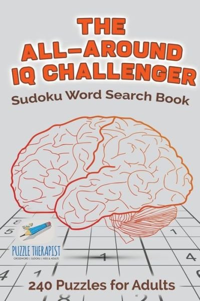 Cover for Speedy Publishing · The All-Around IQ Challenger Sudoku Word Search Book 240 Puzzles for Adults (Pocketbok) (2017)