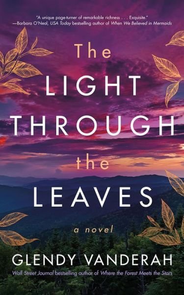Cover for Glendy Vanderah · The Light Through the Leaves: A Novel (Inbunden Bok) (2021)