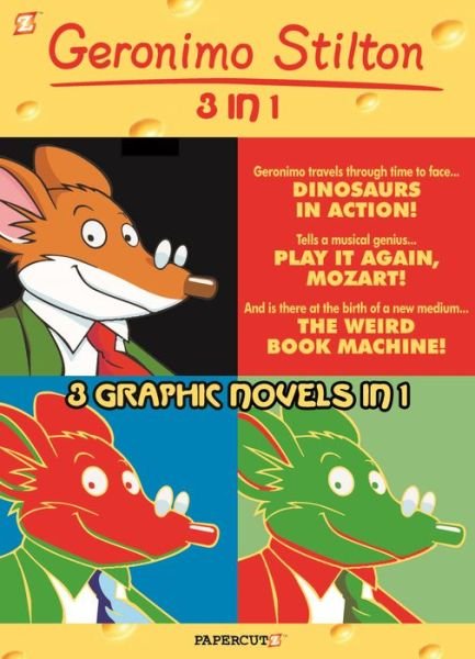 Cover for Geronimo Stilton · Geronimo Stilton 3-in-1 Vol. 3: Dinosaurs in Action , Play It Again, Mozart , and The Weird Book Machine (Paperback Bog) (2019)