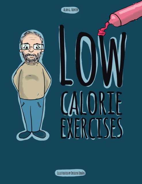 Cover for Alan G Hunter · Low Calorie Exercises (Paperback Book) (2018)