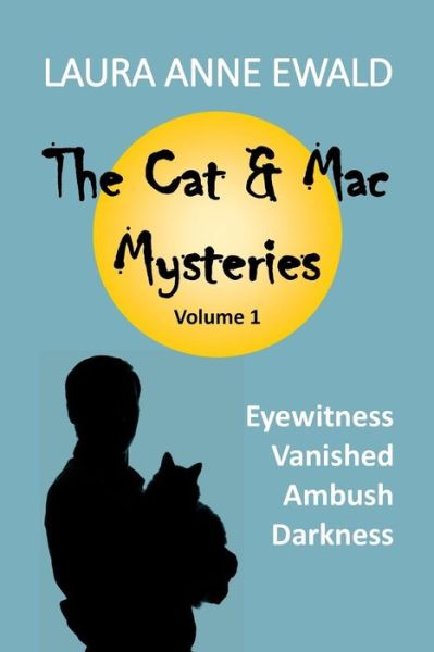 Cover for Laura Anne Ewald · The Cat &amp; Mac Mysteries (Paperback Book) (2017)