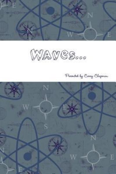 Waves... - Captain Planet - Książki - Createspace Independent Publishing Platf - 9781548435103 - 22 lipca 2017