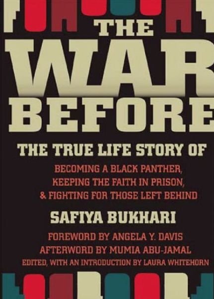 Cover for Safiya Bukhari · The War Before: The True Life Story of Becoming a Black Panther, Keeping Faith in Prison, and Fighting for Those Left Behind (Paperback Book) (2010)