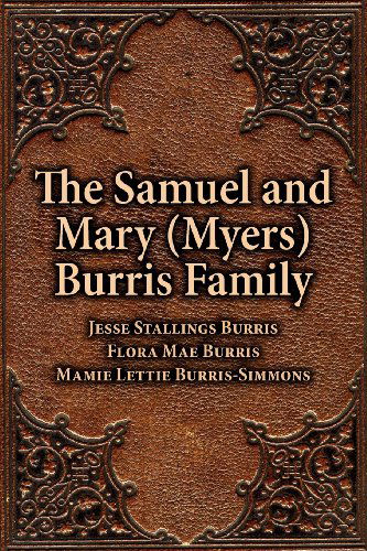 Cover for Mamie Burris-simmons · Samuel &amp; Mary (Myers) Burris Family, the (Paperback Book) (1952)