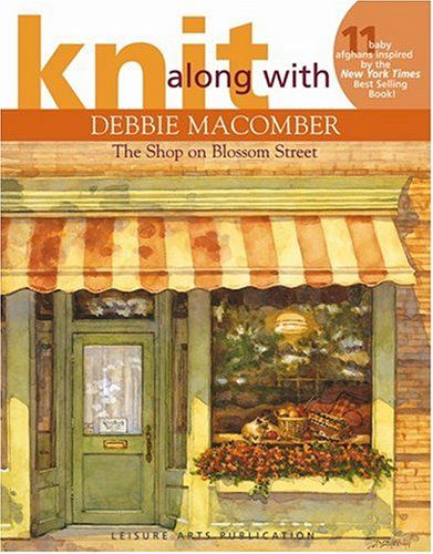 Cover for Leisure Arts · Knit Along with Debbie Macomber - the Shop on Blossom Street (Leisure Arts #4132) (Paperback Book) (2005)