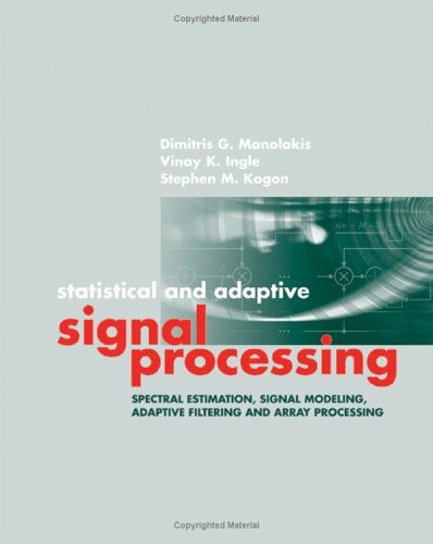Statistical & Adaptive Signal Processing - Dimitris Manolakis - Books - Artech House Publishers - 9781580536103 - May 31, 2005