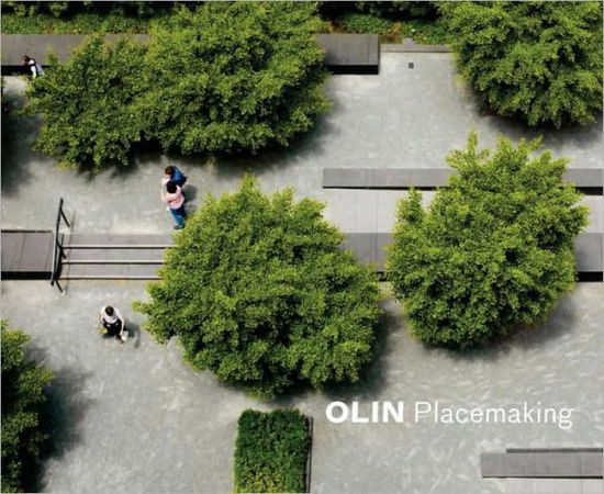 Cover for Laurie Olin · Olin: Placemaking (Hardcover Book) (2008)