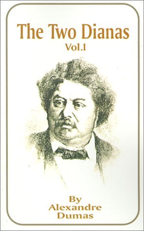 Cover for Alexandre Dumas · The Two Dianas: Volume 1 (Paperback Book) (2001)