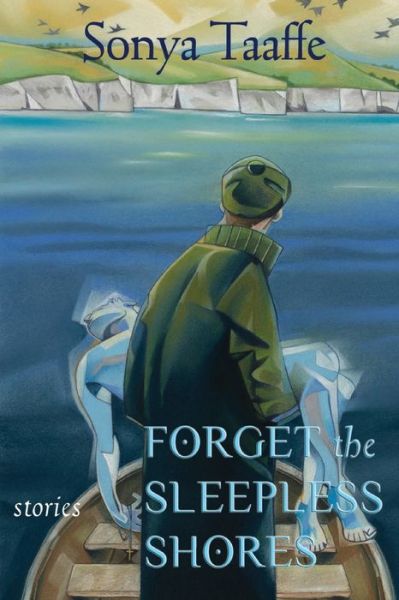 Cover for Sonya Taaffe · Forget the Sleepless Shores: Stories (Bok) (2018)