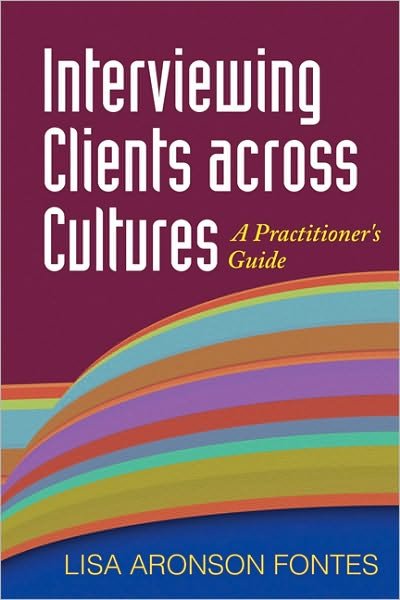 Cover for Lisa Aronson Fontes · Interviewing Clients across Cultures: A Practitioner's Guide (Inbunden Bok) (2008)