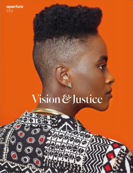 Cover for Sarah Lewis · Vision &amp; Justice: Aperture 223: Vision &amp; Justice - Aperture Magazine (Paperback Book) (2016)