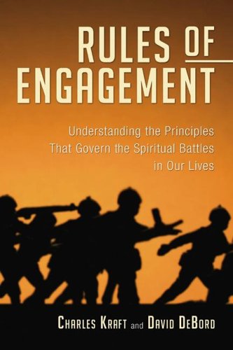 Cover for Charles H. Kraft · The Rules of Engagement: Understanding the Principles That Govern the Spiritual Battles in Our Lives (Paperback Book) (2005)