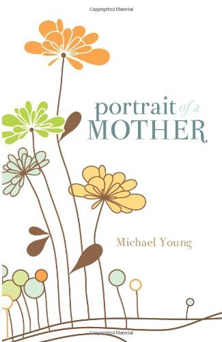 Portrait of a Mother - Michael Young - Livros - Cedar Fort, Inc. - 9781599558103 - 8 de março de 2011