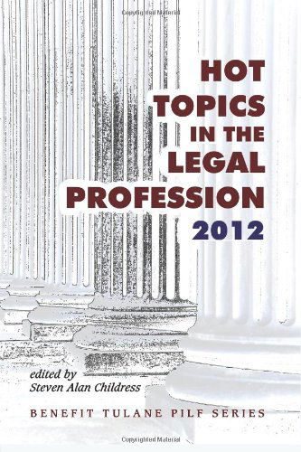 Cover for Steven Alan Childress · Hot Topics in the Legal Profession - 2012 (Paperback Book) (2012)