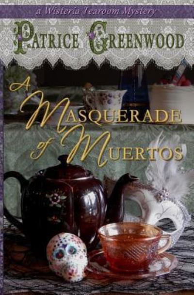 Cover for Patrice Greenwood · A Masquerade of Muertos (Paperback Book) (2016)