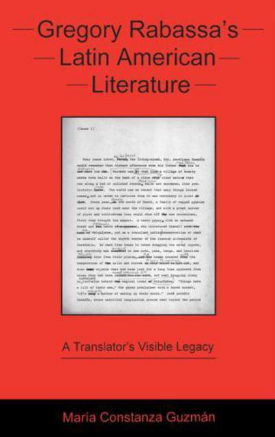 Cover for Maria Constanza Guzman · Gregory Rabassa's Latin American Literature: A Translator's Visible Legacy (Paperback Book) (2013)