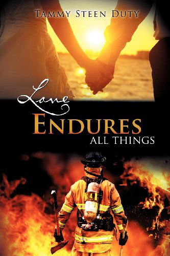 Cover for Tammy Steen Duty · Love Endures All Things (Paperback Book) (2011)