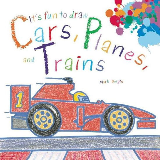 Cover for Mark Bergin · It's Fun to Draw Cars, Planes, and Trains (Paperback Book) (2015)