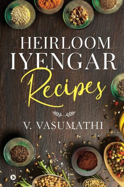 Cover for V Vasumathi · Heirloom Iyengar Recipes (Paperback Book) (2020)