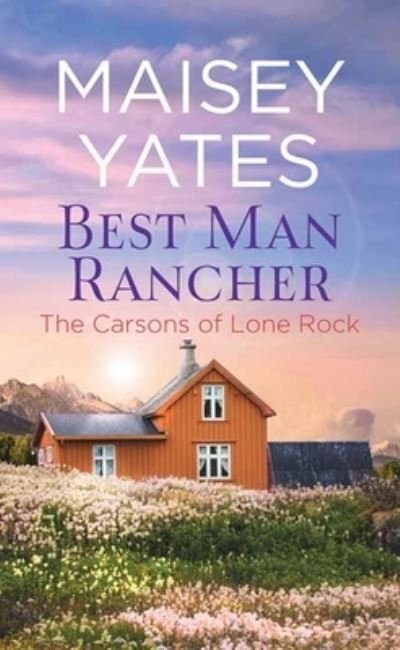 Best Man Rancher - Maisey Yates - Boeken - Center Point Large Print - 9781638088103 - 1 augustus 2023