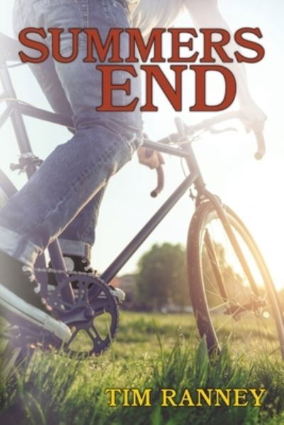 Summers End - Tim Ranney - Kirjat - Palmetto Publishing - 9781638372103 - tiistai 24. elokuuta 2021