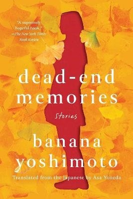 Cover for Banana Yoshimoto · Dead-End Memories (Bog) (2023)