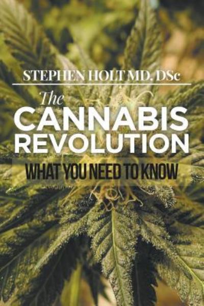 Cover for Stephen Holt MD Dsc · The Cannabis Revolution (Paperback Book) (2017)