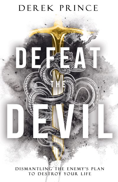 Defeat the Devil - Derek Prince - Libros - Whitaker House - 9781641239103 - 4 de octubre de 2022