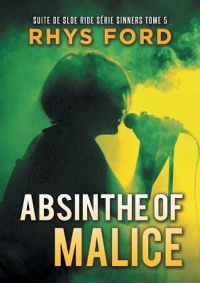 Cover for Rhys Ford · Absinthe of Malice (Francais) - Sinners (Paperback Bog) (2019)
