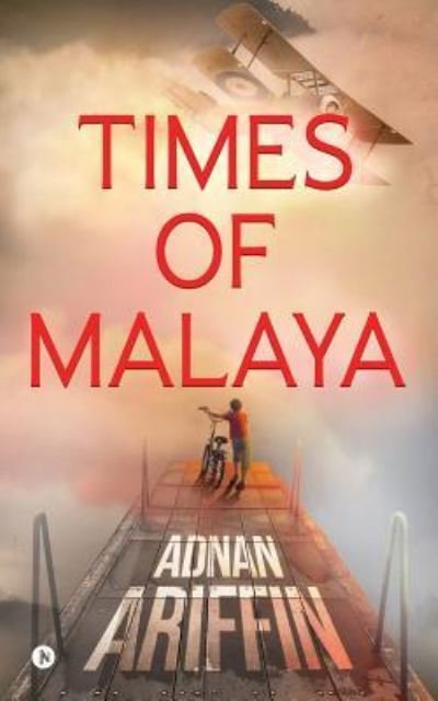 Cover for Adnan Ariffin · Times of Malaya (Pocketbok) (2018)