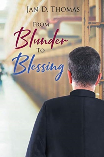 Cover for Jan Thomas · From Blunder To Blessing (Paperback Book) (2019)