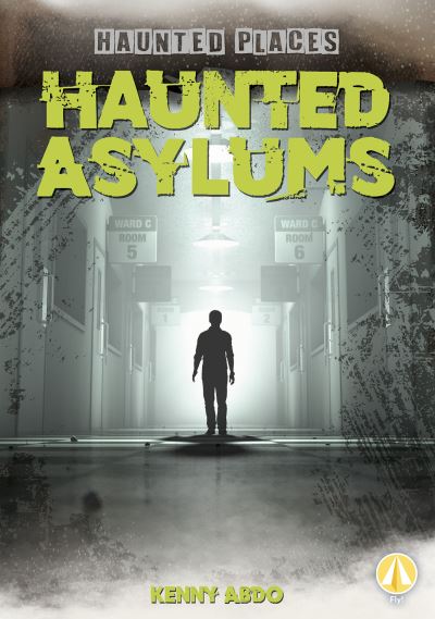 Cover for Kenny Abdo · Haunted Asylums (Paperback Book) (2020)