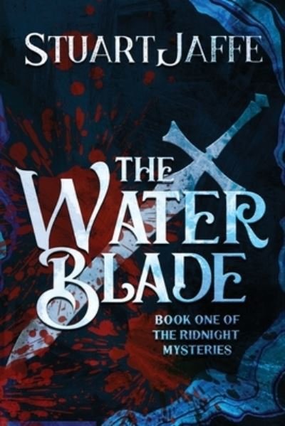 Cover for Stuart Jaffe · The Water Blade (Taschenbuch) (2021)