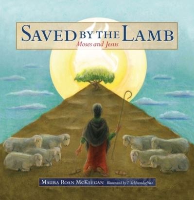 Saved by the Lamb - Maura Roan McKeegan - Books - Emmaus Road Publishing - 9781645851103 - July 13, 2005