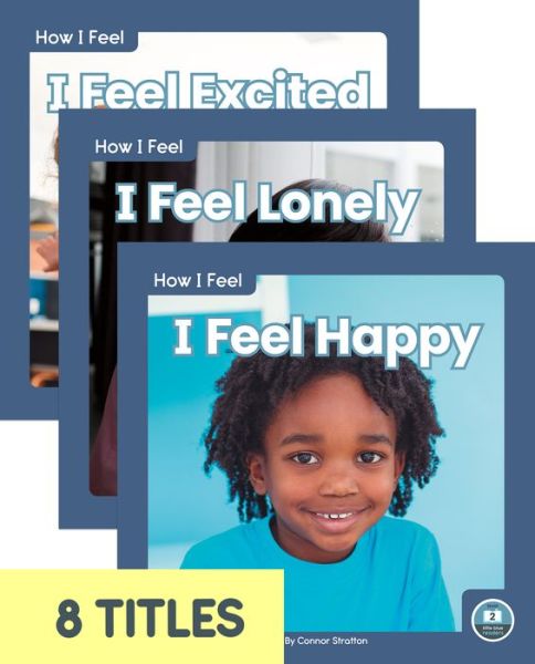 How I Feel (Set of 8) - Connor Stratton - Książki - Little Blue Readers - 9781646193103 - 2021