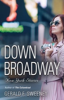Cover for Gerald F Sweeney · Down Broadway (Paperback Book) (2021)