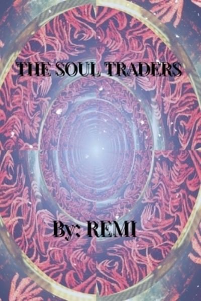 Cover for Remi · The Soul Traders (Paperback Bog) (2021)