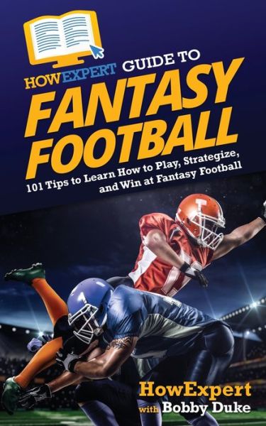 Cover for Howexpert · HowExpert Guide to Fantasy Football (Paperback Book) (2021)