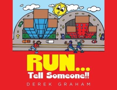 Cover for Derek Graham · RUN... Tell Someone!! (Paperback Book) (2021)